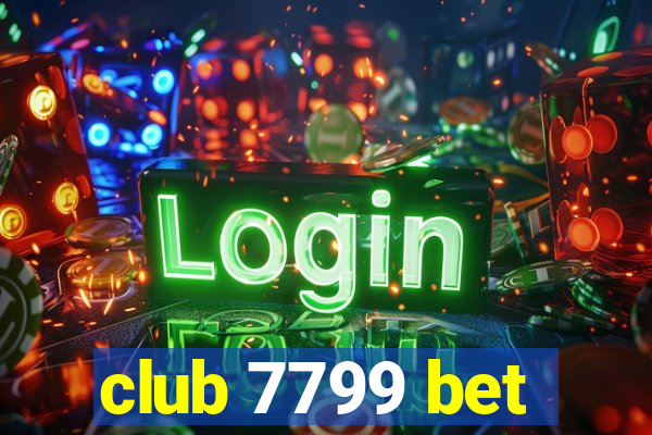 club 7799 bet